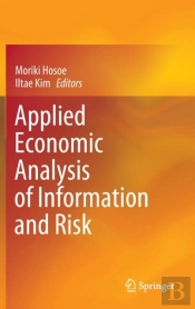 Applied Economic Analysis Of Information And Risk