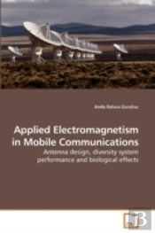 Applied Electromagnetism In Mobile Commu