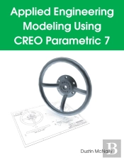 Applied Engineering Modeling Using Creo Parametric 7