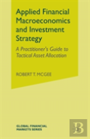 Applied Financial Macroeconomics And Investment Strategy