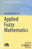 Applied Fuzzy Mathematics