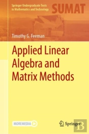Applied Linear Algebra And Matrix Methods