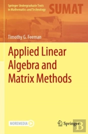Applied Linear Algebra And Matrix Methods