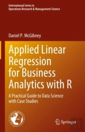 Applied Linear Regression For Business Analytics With R