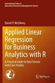 Applied Linear Regression For Business Analytics With R