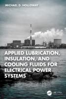 Applied Lubrication, Insulation, And Cooling Fluids For Electrical Power Systems