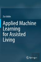 Applied Machine Learning For Assisted Living