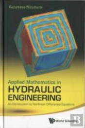 Applied Mathematics In Hydraulic Engineering: An Introduction To Nonlinear Differential Equations