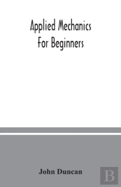 Applied Mechanics For Beginners