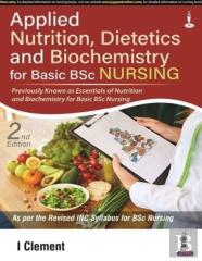 Applied Nutrition, Dietetics And Biochemistry For Basic Bsc Nursing
