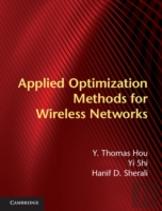 Applied Optimization Methods For Wireless Networks