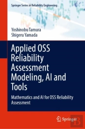 Applied Oss Reliability Assessment Modeling, Ai And Tools