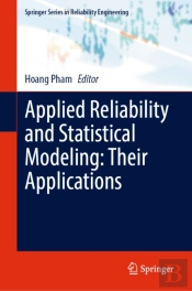Applied Reliability And Statistical Modeling: Their Applications