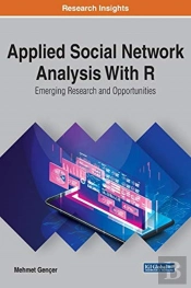 Applied Social Network Analysis With R: