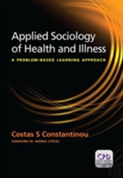 Bertrand.pt - Applied Sociology Of Health And Illness: A Problem Based Learning Approach