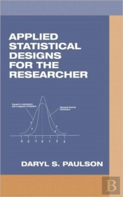 Applied Statistical Designs For The Researcher