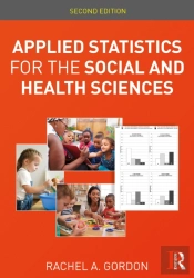 Applied Statistics For The Social And Health Sciences