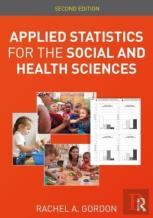 Applied Statistics For The Social And Health Sciences