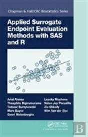 Applied Surrogate Endpoint Evaluation Methods With Sas And R