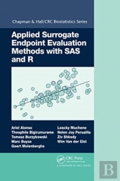 Applied Surrogate Endpoint Evaluation Methods With Sas And R