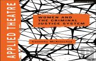 Applied Theatre: Women And The Criminal Justice System