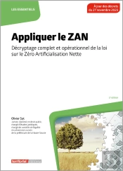 Appliquer Le Zan : Décryptage Complet Et Opérationnel De La Loi Sur Le Zéro Artificialisation Nette (2e Édition)