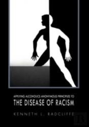 Applying Alcoholics Anonymous Principles To The Disease Of Racism