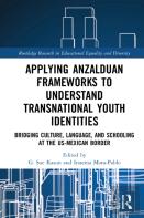 Applying Anzalduan Frameworks To Understand Transnational Youth Identities