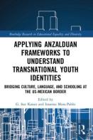 Applying Anzalduan Frameworks To Understand Transnational Youth Identities