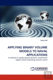Applying Binary Volume Models To Naval Applications