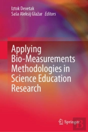 Applying Bio-Measurements Methodologies In Science Education Research