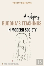 Applying Buddha'S Teachings In Modern Society