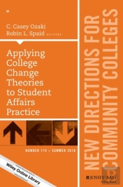 Applying College Change Theories To Student Affairs Practice