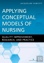 Applying Conceptual Models Of Nursing