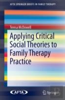 Applying Critical Social Theories To Family Therapy Practice