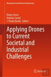 Applying Drones To Current Societal And Industrial Challenges