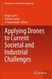 Applying Drones To Current Societal And Industrial Challenges