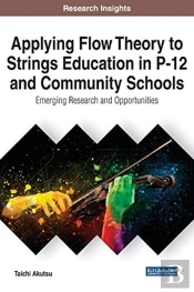 Applying Flow Theory To Strings Education In P-12 And Community Schools