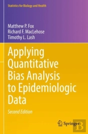 Applying Quantitative Bias Analysis To Epidemiologic Data