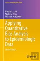 Applying Quantitative Bias Analysis To Epidemiologic Data