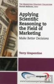 Applying Scientific Reasoning To The Field Of Marketing