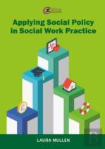 Applying Social Policy In Social Work Practice
