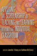 Applying The Scholarship Of Teaching And Learning Beyond The Individual Classroom