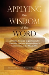 Applying The Wisdom Of The Word