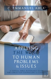 Applying The Word To Human Problems & Issues