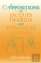 Appositions Of Jacques Derrida And Emmanuel Levinas