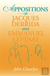 Appositions Of Jacques Derrida And Emmanuel Levinas