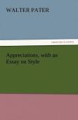 Appreciations, With An Essay On Style