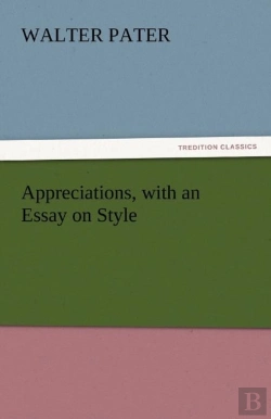 Bertrand.pt - Appreciations, With An Essay On Style