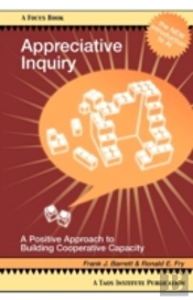 Appreciative Inquiry: A Positive Approac